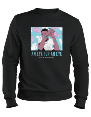 An Eye for an Eye Crew Sweatshirt