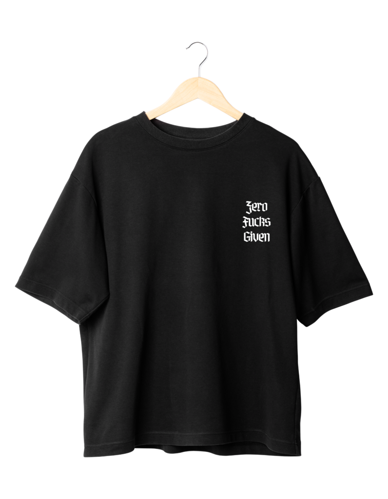 Zero F*cks Given Tee (Oversized)