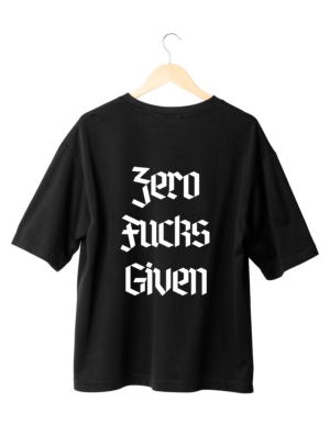 Zero F*cks Given Tee (Oversized)
