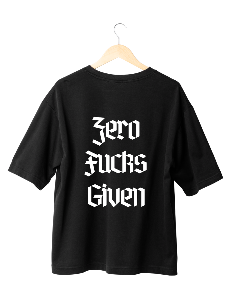 Zero F*cks Given Tee (Oversized)